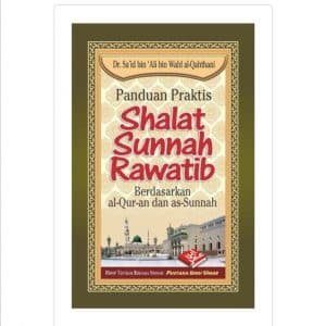 Panduan Praktis Shalat Sunnah Rawatib (Pocket Book)
