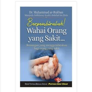 Bergembiralah! Wahai Orang yang Sakit (PB)