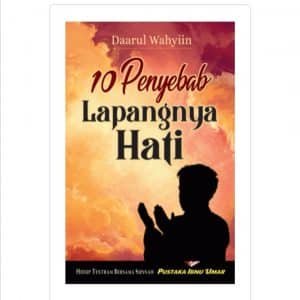 10 Penyebab Lapangnya Hati (PB)