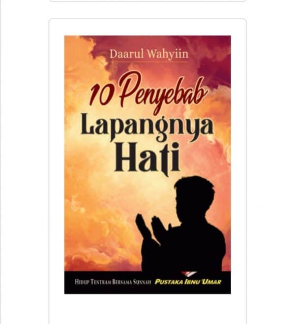 10 Penyebab Lapangnya Hati (PB)
