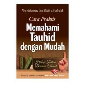 Cara Praktis Memahami Tauhid dengan Mudah (BPB)
