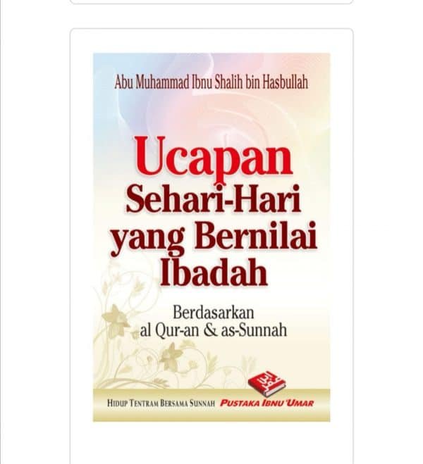 Ucapan Sehari-Hari yang Bernilai Ibadah Berdasarkan Al-Quran & As-Sunnah (Pocket Book)