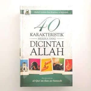 40 Karakteristik Mereka yang Dicintai Allah