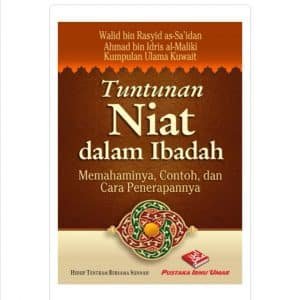 Tuntunan Niat Dalam Ibadah (BPB)