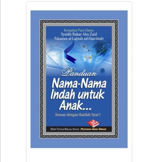 Panduan Nama-Nama Indah untuk Anak Sesuai Kaidah Syar'I (BPB)