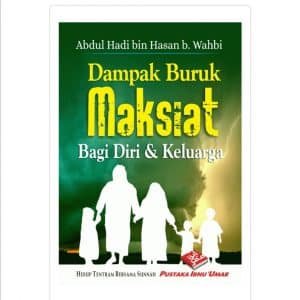 Dampak Buruk Maksiat Bagi Diri & Keluarga (BPB)