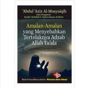 Amalan-Amalan yang Menyebabkan Tertolaknya Adzab Allah Ta?ala (BPB)