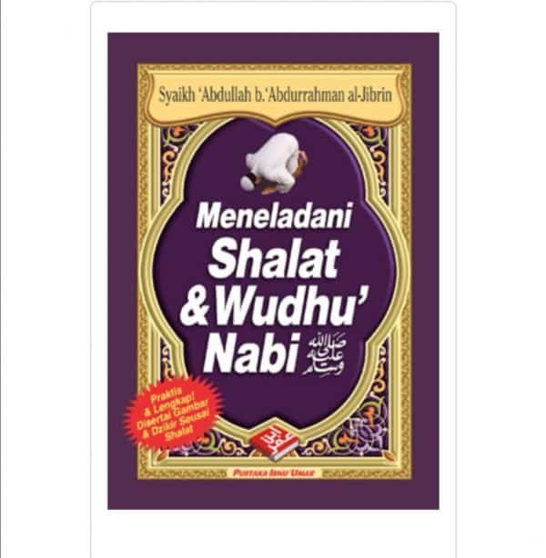 Meneladani Shalat & Wudhu' Nabi (BPB)