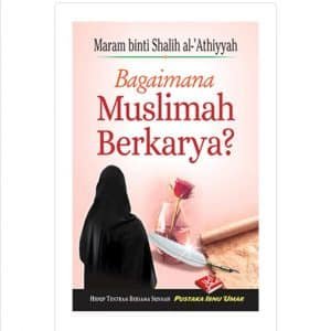 Bagaimana Muslimah Berkarya? (PB)