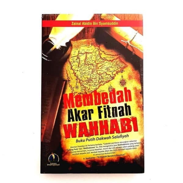 Membedah Akar Fitnah WAHABI (Pustaka Imam Bonjol)