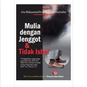 Mulia dengan Jenggot & Tidak Isbal