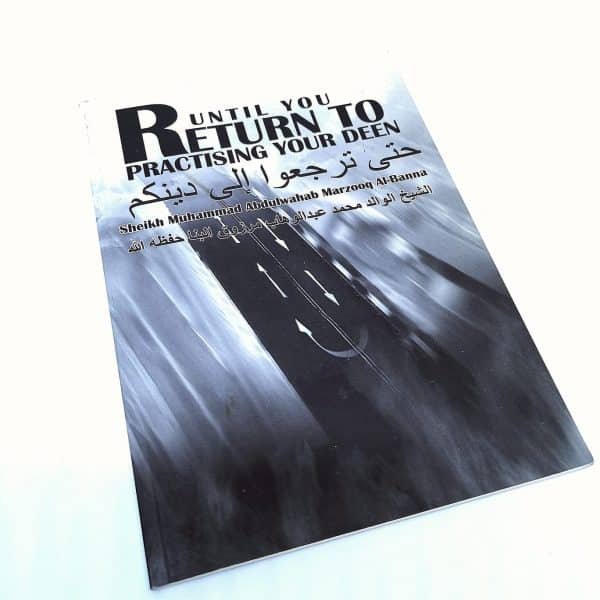 Until You Return to Practicing Your Deen
